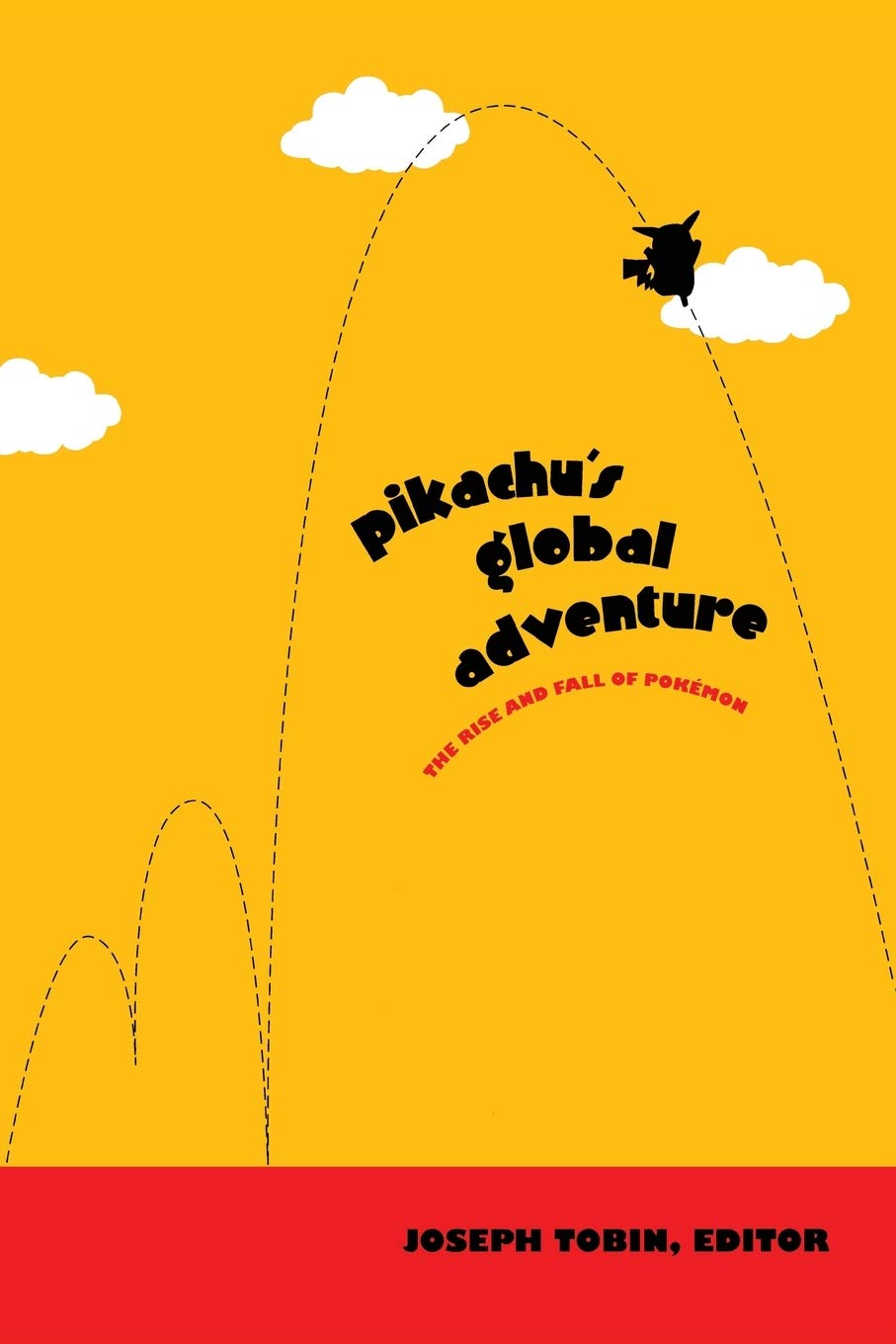 Pikachu's Global Adventure: The Rise and Fall of Pokemon