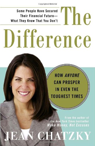 The Difference: How Anyone Can Prosper in Even The Toughest Times