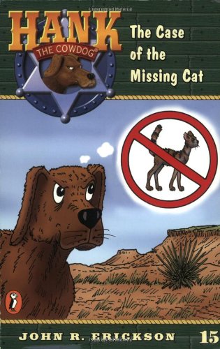 The Case of the Missing Cat #15 (Hank the Cowdog)