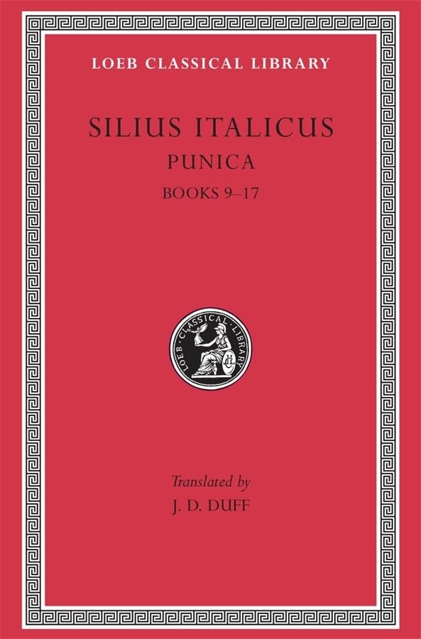 Silius Italicus: Punica, Volume II, Books 9-17 (Loeb Classical Library No. 278)