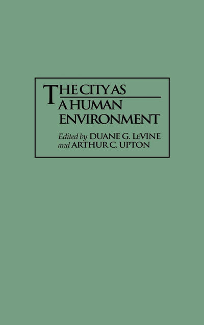 The City as a Human Environment (Only One Earth Series)