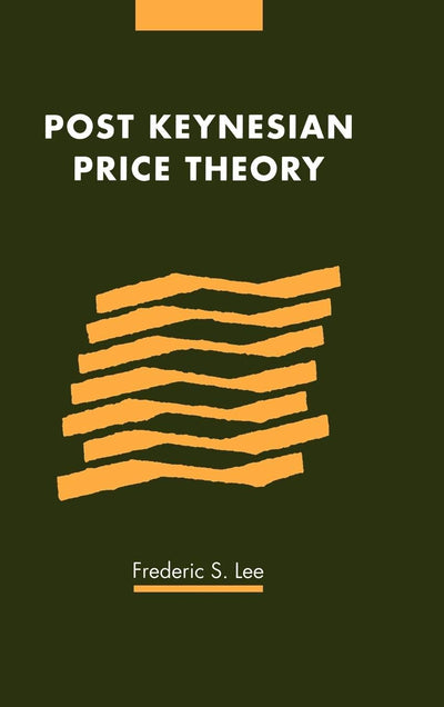 Post Keynesian Price Theory (Modern Cambridge Economics Series)