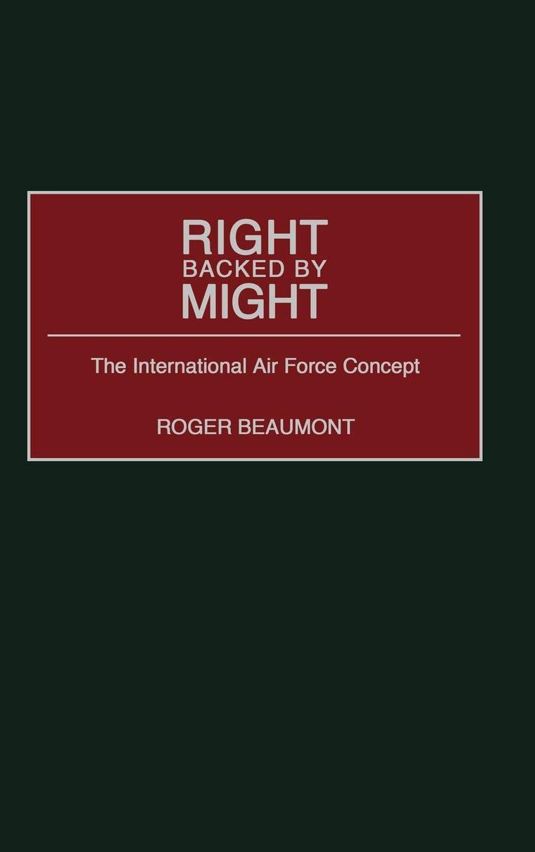 Right Backed by Might: The International Air Force Concept