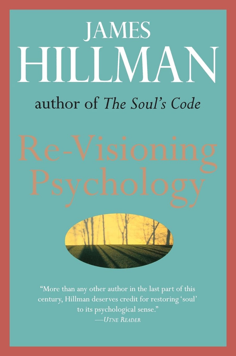 Re-Visioning Psychology by James Hillman