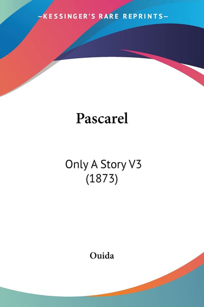 Pascarel: Only A Story V3 (1873)