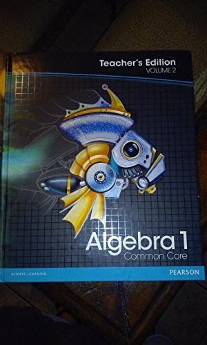 Pearson Algebra 1: Common Core, Vol. 2, Teacher's Edition by