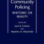 Community Policing: Rhetoric or Reality