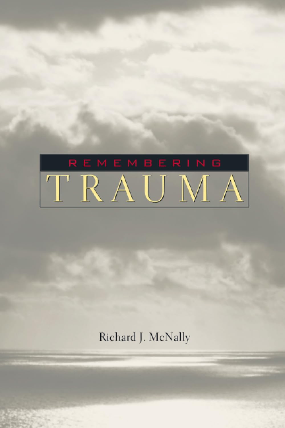 Remembering Trauma