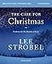 The Case for Christmas Bible Study Guide + Streaming Video, Updated Edition: Evidence for the Identity of Jesus