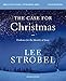 The Case for Christmas Bible Study Guide + Streaming Video, Updated Edition: Evidence for the Identity of Jesus