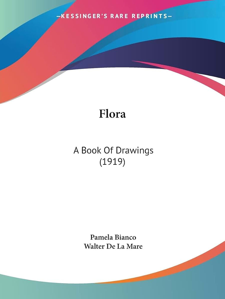 Flora: A Book Of Drawings (1919)