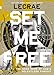 Set Me Free: The Good News of God’s Relentless Pursuit (Poetry and Essays)