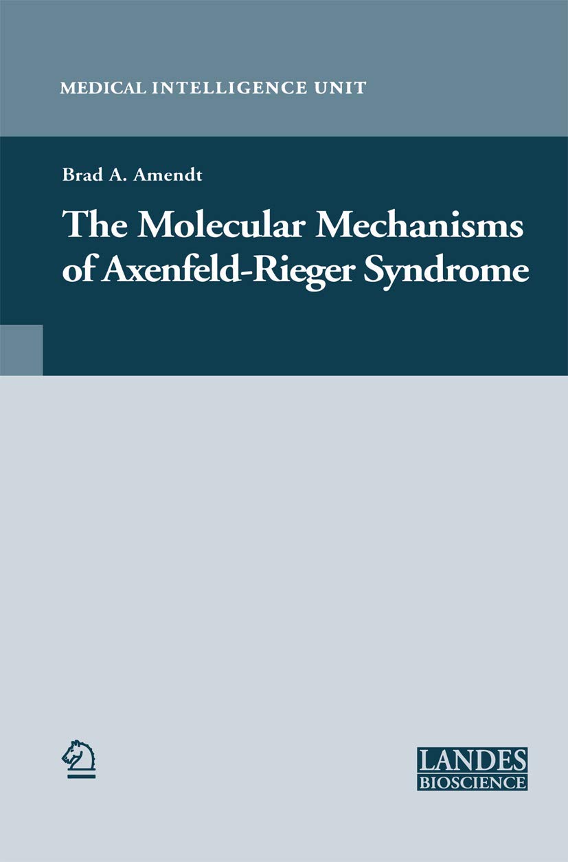The Molecular Mechanisms of Axenfeld-Rieger Syndrome (Medical Intelligence Unit)