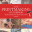 Printmaking Handbook (Artist's Bibles)