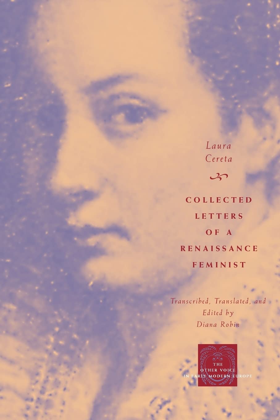 Collected Letters of a Renaissance Feminist (The Other Voice