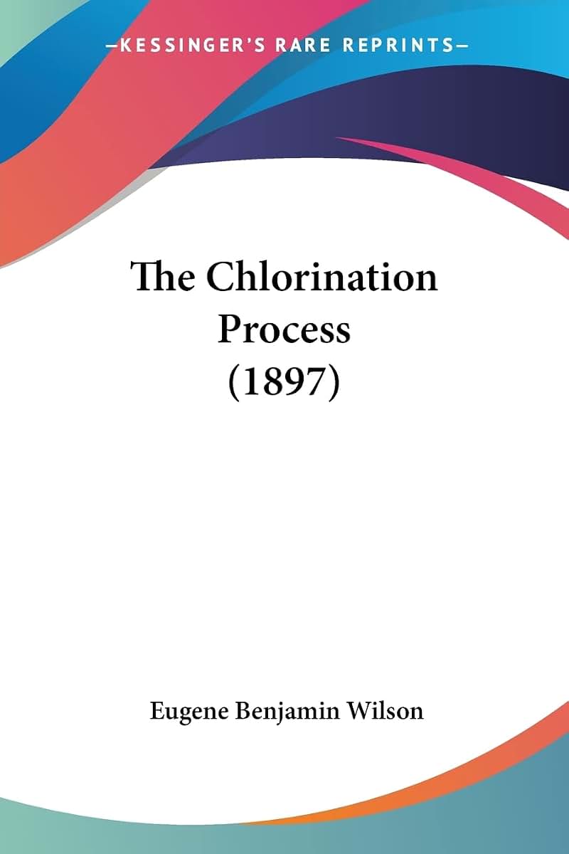 The Chlorination Process (1897)