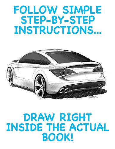 How to Draw CARS: Step-by-Step Lessons for Cars, Trucks, SUV's and more.