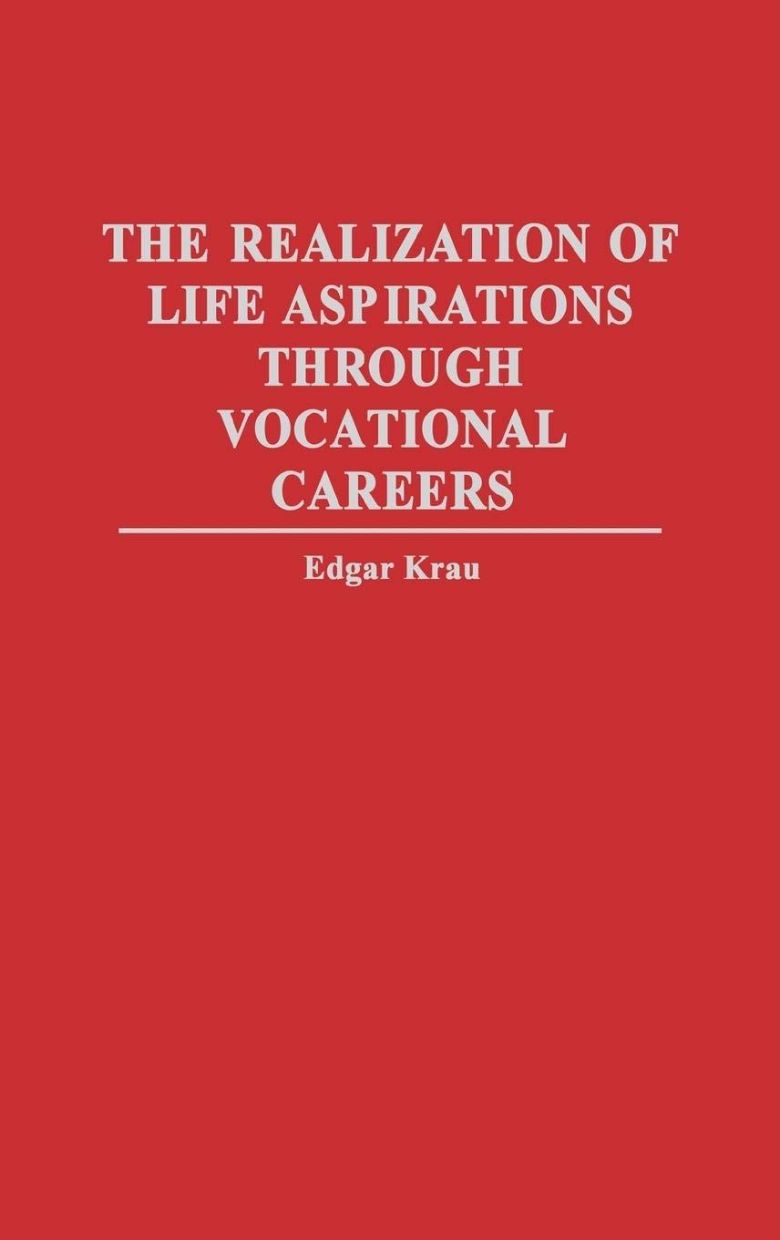 The Realization of Life Aspirations Through Vocational Careers