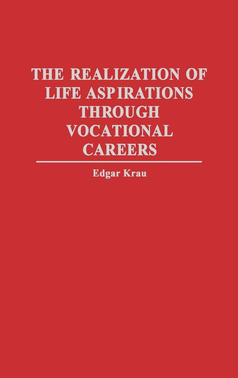 The Realization of Life Aspirations Through Vocational Careers