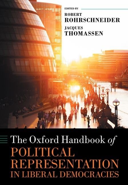 The Oxford Handbook of Political Representation in Liberal Democracies (Oxford Handbooks)