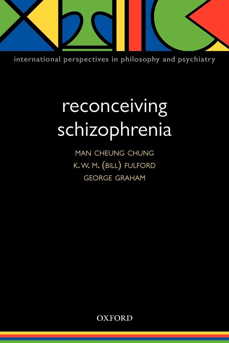 Reconceiving Schizophrenia (International Perspectives in Philosophy & Psychiatry)