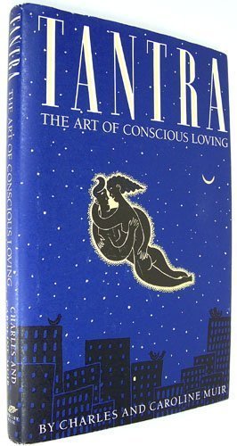 Tantra: The Art of Conscious Loving