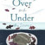 Over and Under the Snow
