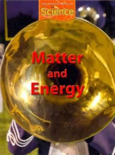 Houghton Mifflin Science: Student Edition Grade 2 Module E: Matter and Energy 2009