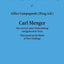 Carl Menger: Neu errtert unter Einbeziehung nachgelassener Texte- Discussed on the Basis of New Findings (Wiener Arbeiten zur Philosophie) (English and German Edition)