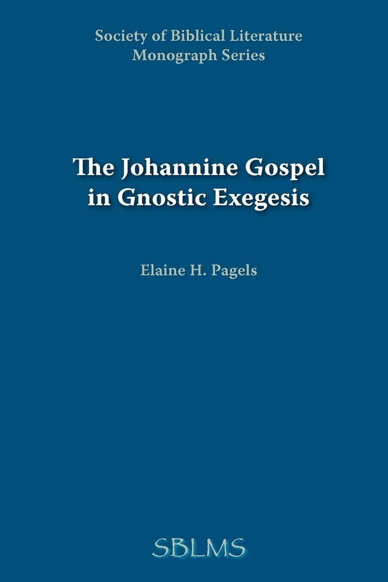 The Johannine Gospel in Gnostic Exegesis: Heracleon's Commentary on John (Society of Biblical Literature Monograph Series)