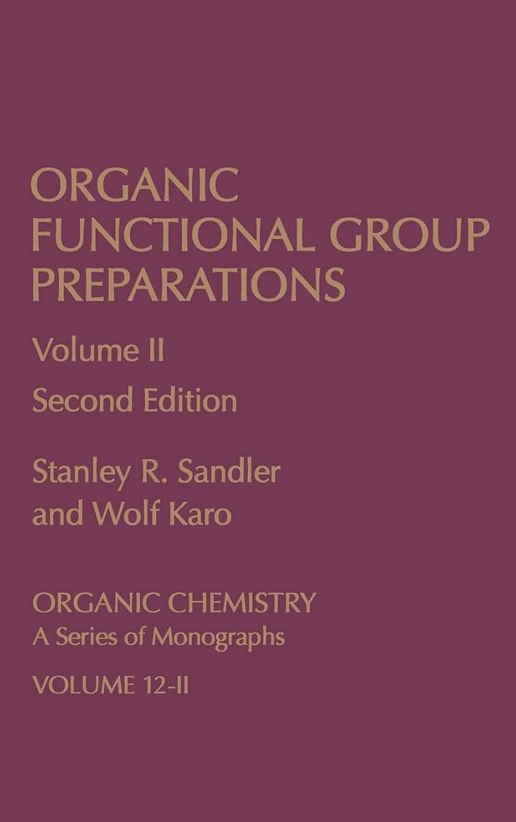 Organic Functional Group Preparations: Organic Chemistry A Series of Monographs (Organic Functional Group Preparations, Three-Volume Set)