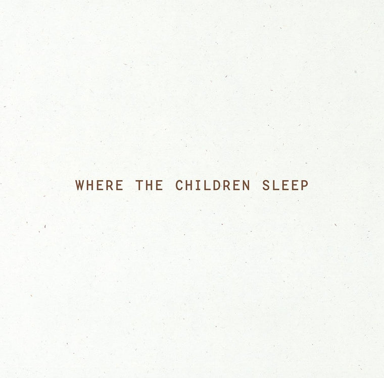 Where the Children Sleep