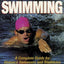 Open Water Swimming: A Complete Guide for Distance Swimmers and Triathletes