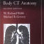 Pocket Atlas of Body CT Anatomy (Radiology Pocket Atlas Series)