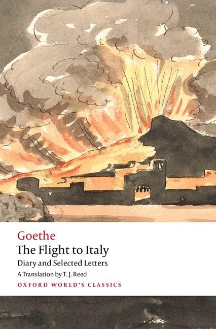 The Flight to Italy: Diary and Selected Letters (Oxford World's Classics)