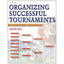 Organizing Successful Tournaments - 3rd Edition