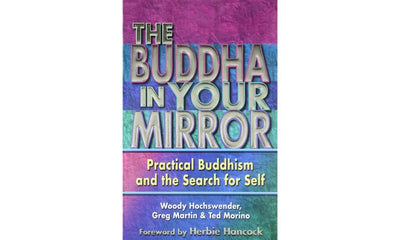 The Buddha in Your Mirror: Practical Buddhism and the Search for Self
