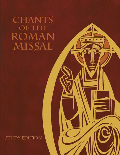 Chants of The Roman Missal: Study Edition