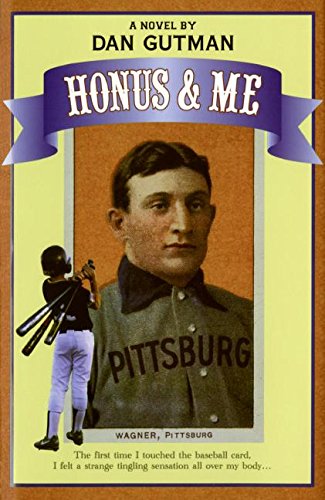 Honus & Me: A Baseball Card Adventure (Baseball Card Adventures)