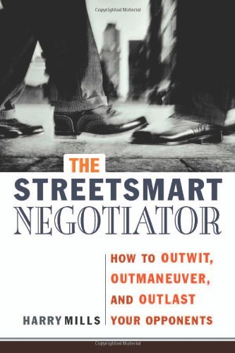 The Streetsmart Negotiator: How To Outwit, Outmaneuver, And Outlast Your Opponents