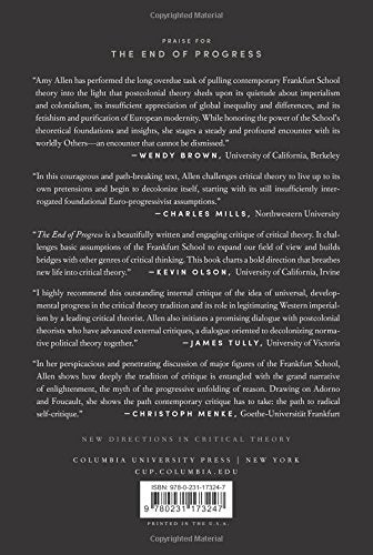 The End of Progress: Decolonizing the Normative Foundations of Critical Theory (New Directions in Critical Theory, 36)