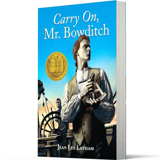 Carry On, Mr. Bowditch: A Newbery Medal-Winning Adventure About Courage and Mastering the Seas