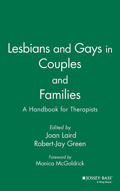 Lesbians and Gays in Couples and Families: A Handbook for Therapists