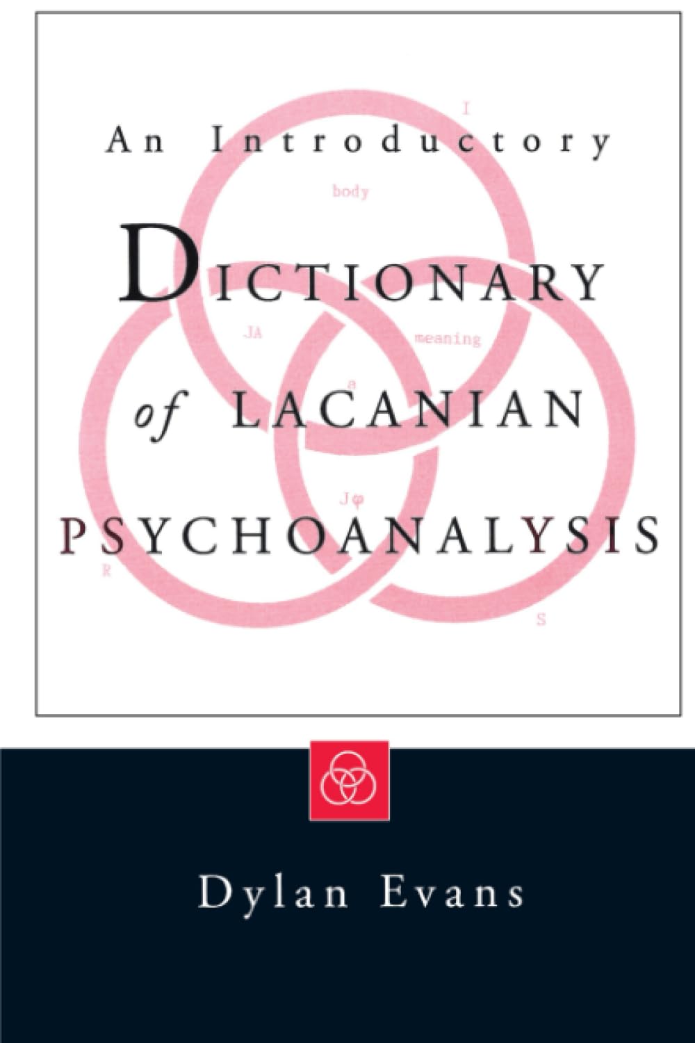 An Introductory Dictionary of Lacanian Psychoanalysis by Eva