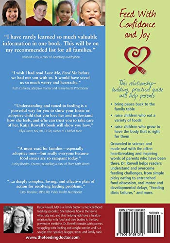 Love Me, Feed Me: The Adoptive Parents Guide to Ending the Worry About Weight, Picky Eating, Power Struggles and More — back cover