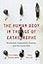 The Human Body in the Age of Catastrophe: Brittleness, Integration, Science, and the Great War