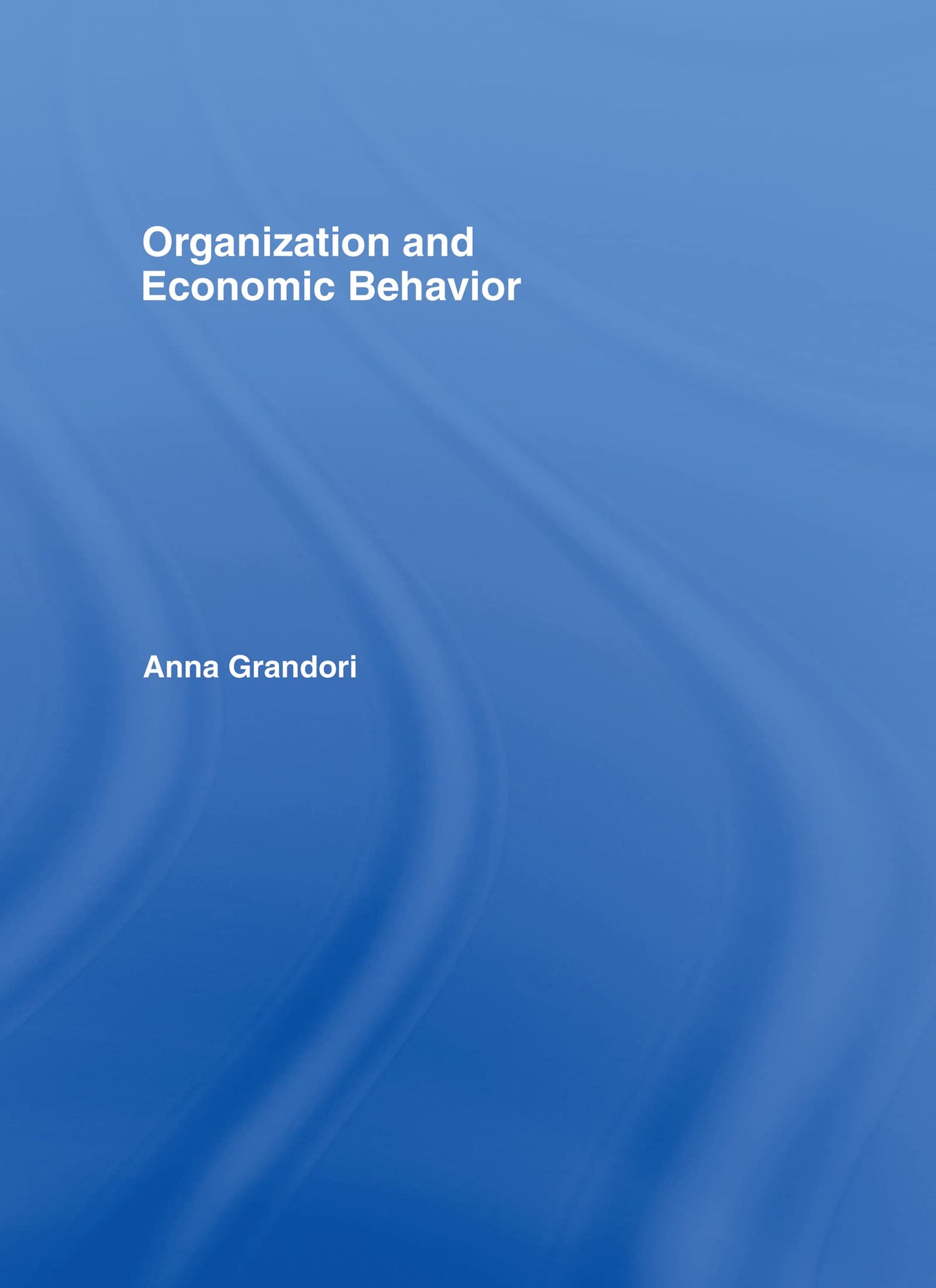 Organization and Economic Behaviour