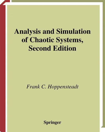 Analysis and Simulation of Chaotic Systems (Applied Mathematical Sciences, 94)