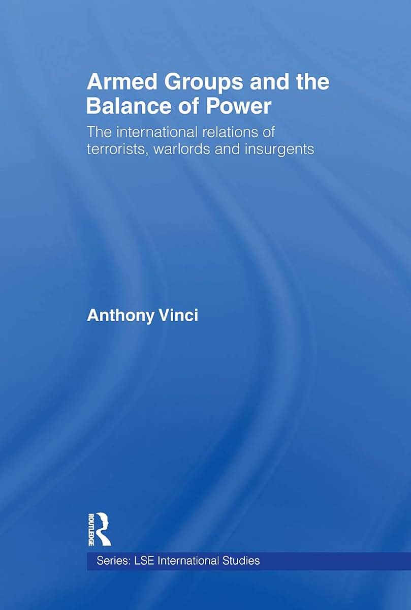 Armed Groups and the Balance of Power (LSE International Studies Series)