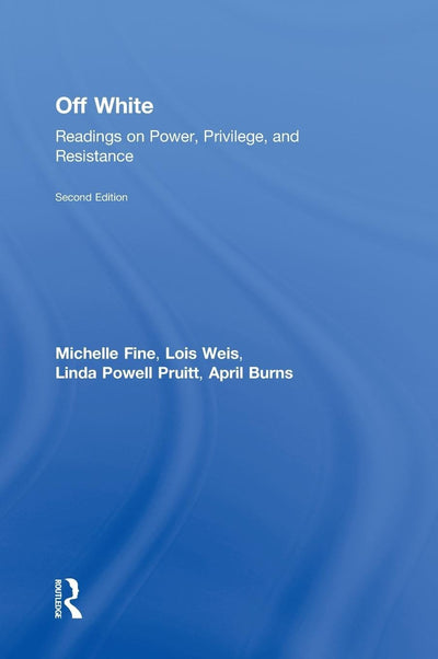Off White: Readings on Power, Privilege, and Resistance